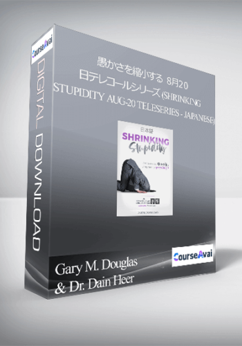 Gary M. Douglas & Dr. Dain Heer - 愚かさを縮小する　８月２０日テレコールシリーズ (Shrinking Stupidity Aug-20 Teleseries - Japanese)
